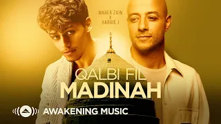 Maher Zain & Harris J - Qalbi Fil Madinah | Official Lyric Video | قلبي في المدينة