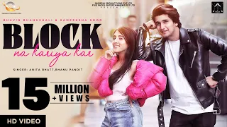 New punjabi song 2022 | Block Na kariya kar - Bhavin Bhanushali  Sameeksha Sud | Latest Punjabi song