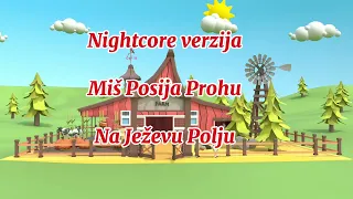 Miš Posija Prohu Na Ježevu Polju Nightcore v. -Nerma Suljić