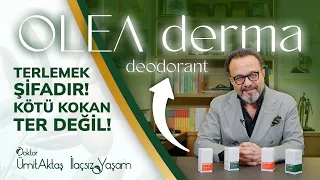 OleaDerma Deodorant: Terlemek Şifadır! Kötü Kokan Ter Değil! | Dr. Ümit Aktaş ile İlaçsız Yaşam