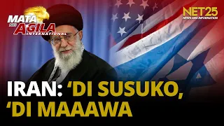 Iran: Hindi susuko sa U.S., walang awa sa Israel