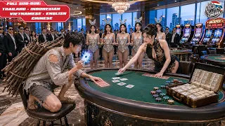 ขอทานถือเงินเหรียญเข้าคาสิโน ทุกคนหัวเราะเยาะ แต่เทพไพ่ชนะเพียงรอบเดียวจนทั้งบ่อนใหญ่พังทลายจริง