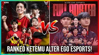 RANKED KETEMU ALTER EGO ESPORTS! LAWAN REKT AND TAZZ!