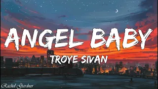 Troye Sivan - Angel Baby (Lyrics)