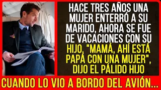 Dijo el pálido hijo cuando lo vio a bordo del avión...