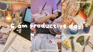 6AM PRODUCTIVE DAY IN MY LIFE : online class, grwm + skincare routine, grocery run 🍃✨