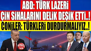 hoppaa..ABD'den itiraf: Türk lazeri çin sihasını delük deşük etti tedbir almalıyız