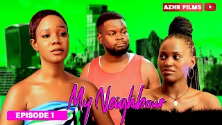 MY NEIGHBOUR - Episode 1 | A Love Story 2025
