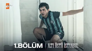Altı Üstü İstanbul 1. Bölüm @atvturkiye