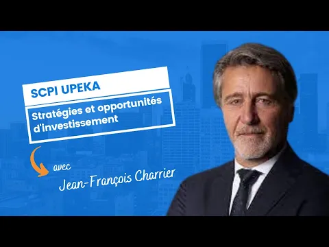 SCPI UPEKA : Stratégies et opportunités d'investissement