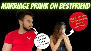 MARRIAGE PRANK ON BESTFRIEND😱 #prank #marriageprank