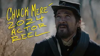 Chuck Mere Actor Reel 2024