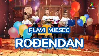 PLAVI MJESEC - ROĐENDAN