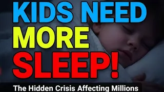 Why Kids Need More Sleep: The Science Behind Early Bedtimes for Happier and Healthier Children