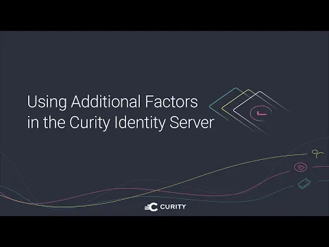 Using Additional Factors in the Curity Identity Server