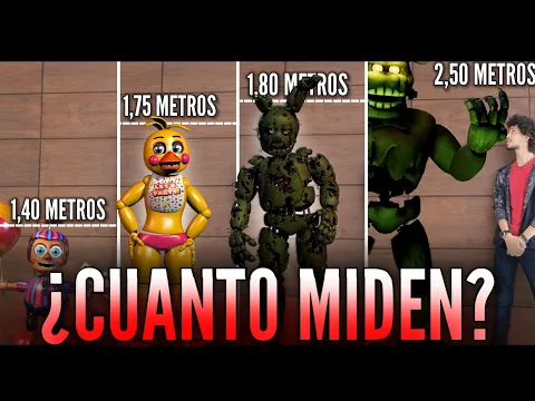 CUANTO MIDEN LOS ANIMATRÓNICOS DE FNAF | COMPARACIÓN