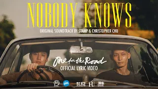 ‘Nobody knows’ เพลงประกอบภาพยนตร์ ‘One for the Road วันสุดท้าย..ก่อนบายเธอ’ | Official Lyric Video