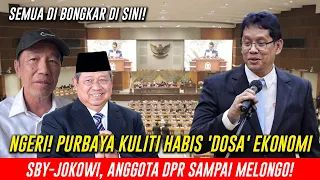 NGERI! Purbaya Kuliti Habis 'Dosa' Ekonomi SBY-Jokowi, Anggota DPR Sampai Melongo!