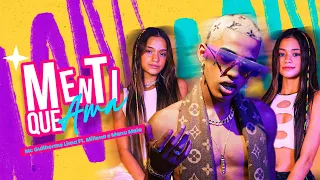 MENTI QUE AMA - Mc Guilherme Lima feat Millena & Manu Maia (Clipe oficial)