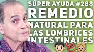 SÚPER AYUDA #288  Remedio Natural Para  Las Lombrices Intestinales