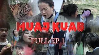 [ FullEP 1 ] Muaj Kuab Hmong New Movies 4/11/2023