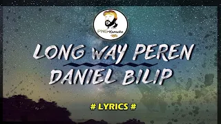 Long way peren - Daniel Bilip (Lyrics)