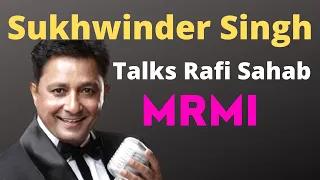 Sukhwinder Singh Talks Rafi Sahab
