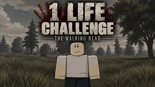 ONE LIFE CHALLENGE IN THE WALKING DEAD...