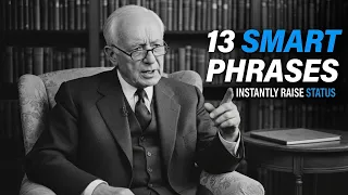 13 Smart Phrases That Instantly Raise Your Status.