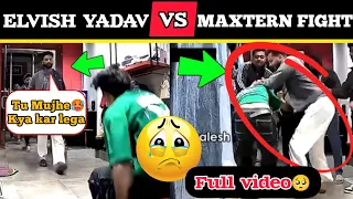 elvish yadav vs maxtern fight full video 😭🥵 || elvish yadav vs maxtern🥺 ll maxtern controversy