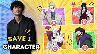 "SAVE ONE Character for each VOICE ACTOR 🤔💥"