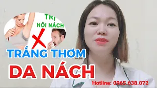 Hướng chữa hôi nách, hôi chân tại nhà bằng sản phẩm hôi nách hôi chân thanh mộc hương