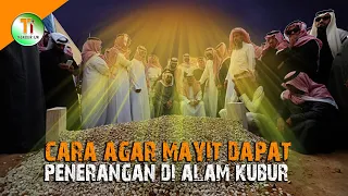Empat Hal yang Menjadi Penerang dalam Kubur
