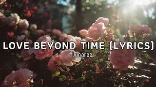 Love Beyond Time - Lunaree - Lyrics (Official HD Video)