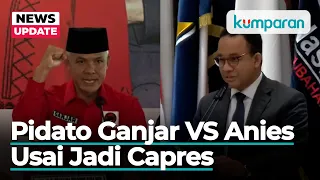 Ganjar Diusung PDIP, Ini Bedanya Pidato Ganjar & Anies Usai Jadi Capres