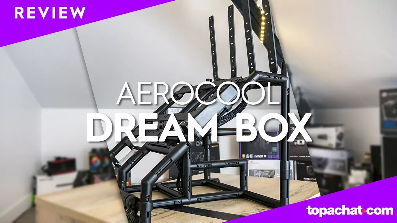 Vido-Test de Aerocool Dreambox par TopAchat
