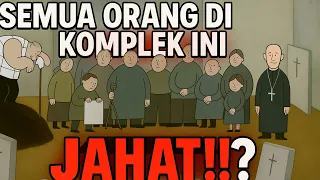 SEMUA PENGHUNI KOMPLEK INI ADALAH ORANG JAHAT