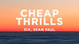 Sia - Cheap Thrills (Lyrics) ft. Sean Paul
