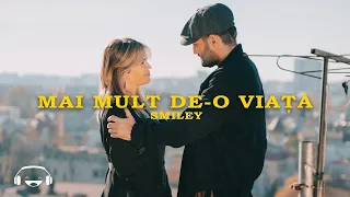 Smiley - Mai mult de-o viata | Official Video