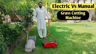 Which One is Best Electric Vs Manual Grass Cutting Machine