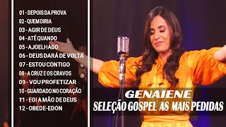 Genaiene | Louvores e Adoração | Seleção gospel das musicas mais pedidas e mais tops