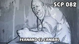 SCP-082: "Fernand" El Caníbal (Español Latino)