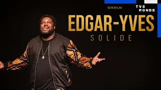 "SOLIDE" : Edgar-Yves Jr | Spectacle Complet | TV5MONDE
