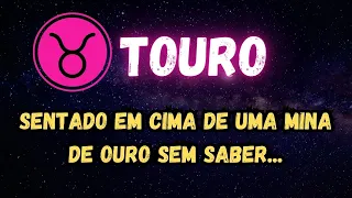 ♉️TOURO🧐 SENTADO EM CIMA  DE UMA MINA DE OURO SEM SABER
