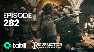Resurrection: Ertuğrul | Episode 282