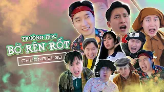 Tổng hợp Trường học bờ rên rốt tập cuối chương 21-30