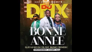DJ DMX feat DJ LEO et BILENKO - BONNE ANNEE [[ AUDIO OFFICIEL ]]