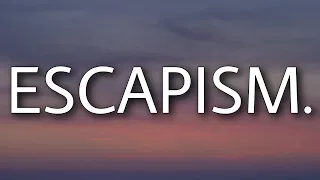 RAYE - Escapism. (Lyrics) Ft. 070 Shake