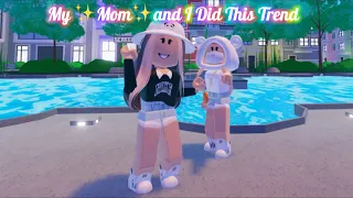 My✨Mom✨and I Did This Trend (Part 4)