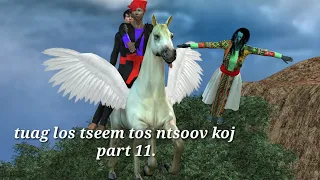 Tuag los tseem tos ntsoov koj part 11. 3Danimation, hmong movie.